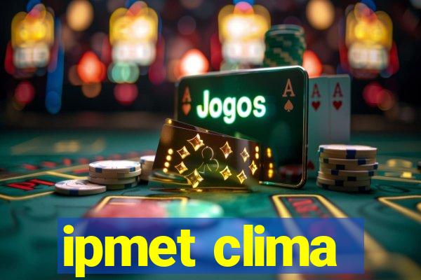 ipmet clima